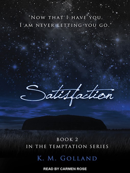 Title details for Satisfaction by K. M. Golland - Wait list